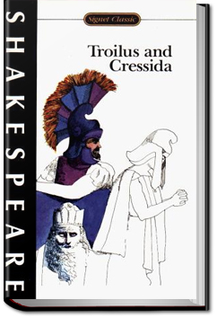 Troilus and Cressida | William Shakespeare